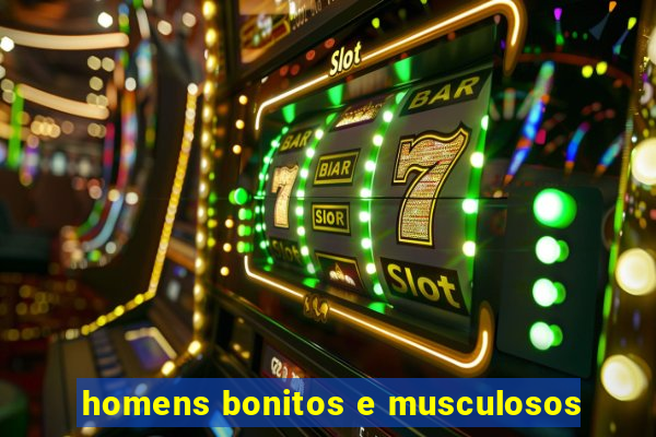 homens bonitos e musculosos